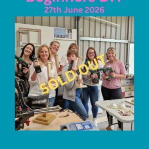 Beginners DIY Workshop Saturday 27th June 2026